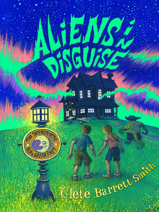 Title details for Aliens in Disguise by Clete Barrett Smith - Available